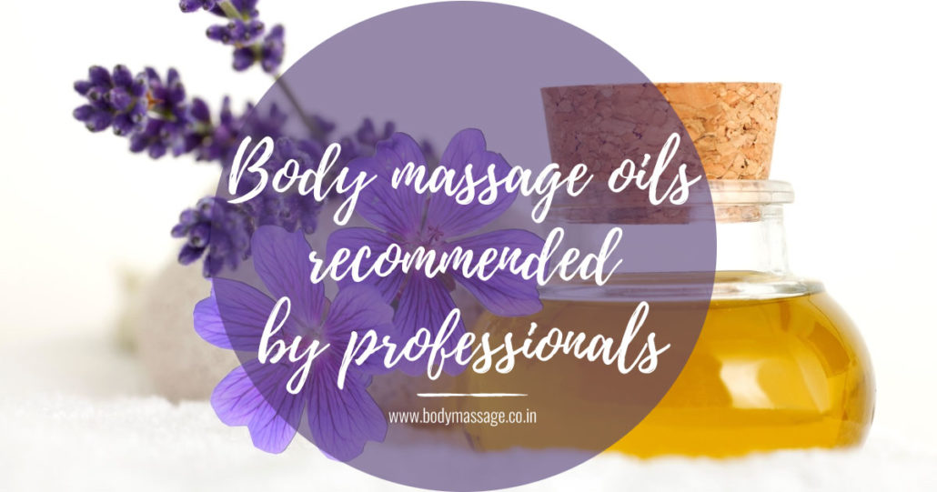 Body massage oils recommended by massage professionals
